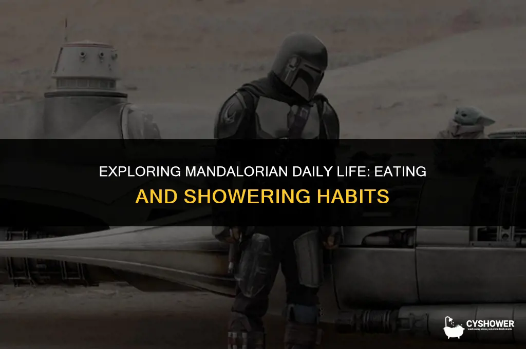 how do mandalorians eat and shower
