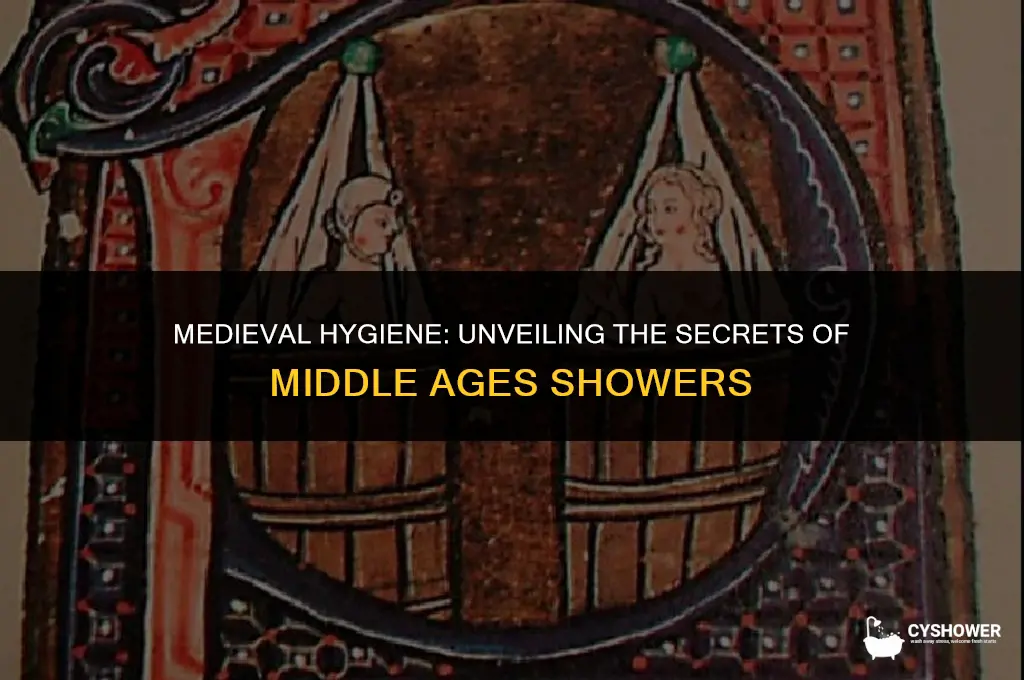 how do middle ages people shower