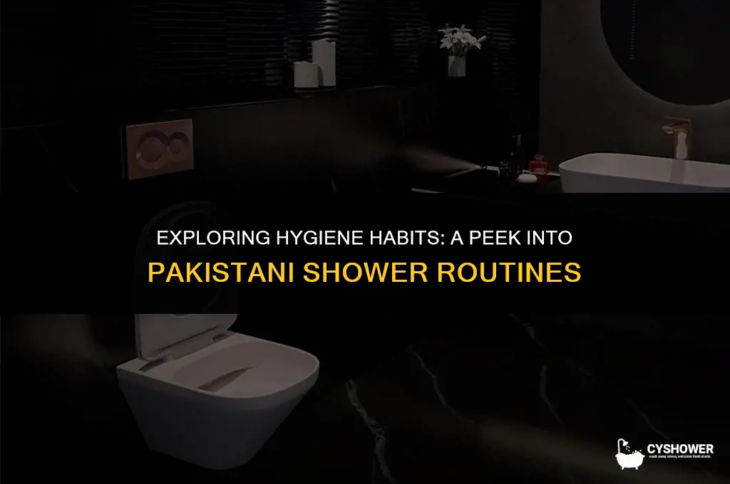 how do pakistanis shower