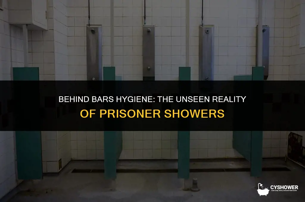 how do prisoners shower