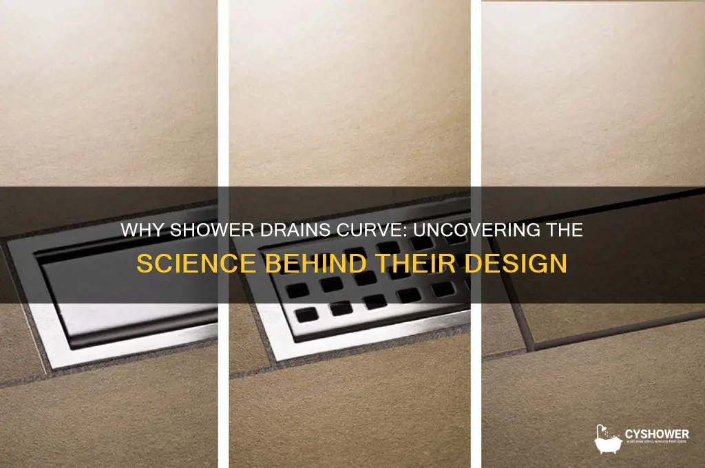 how do shower drains curve