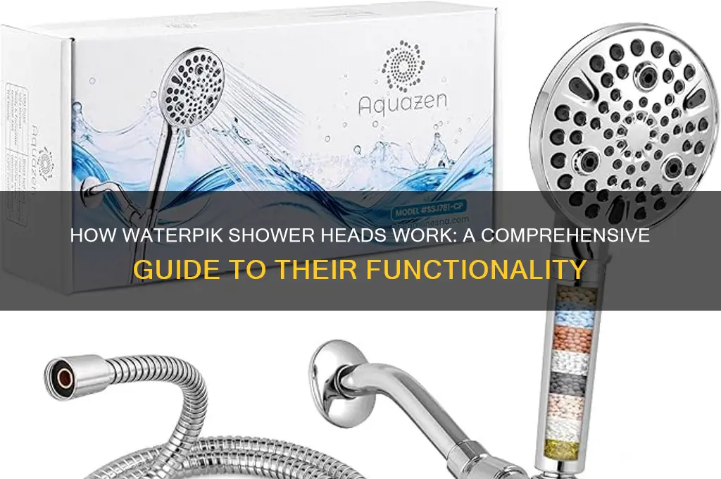 how do waterpik shower heads work