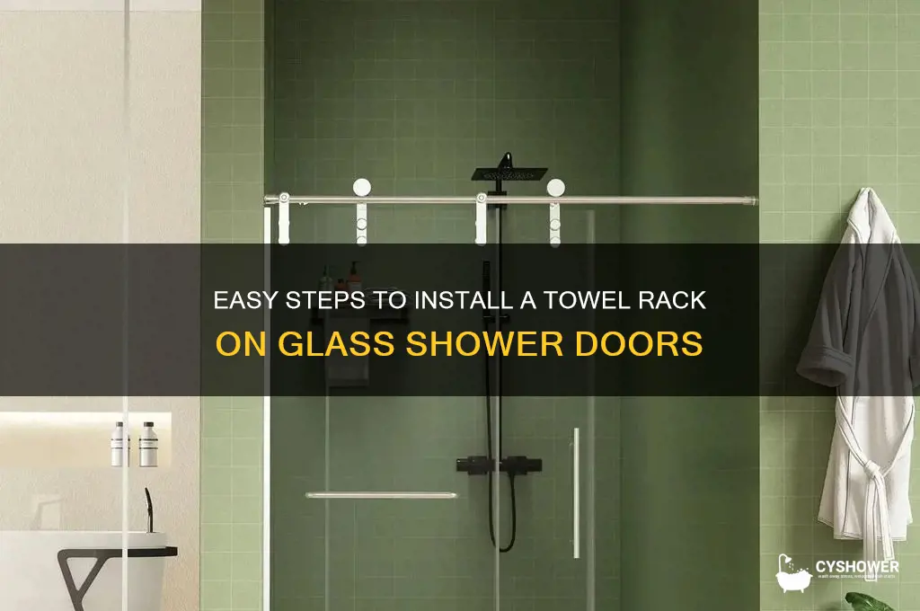how do you add towel rack to glass shower door