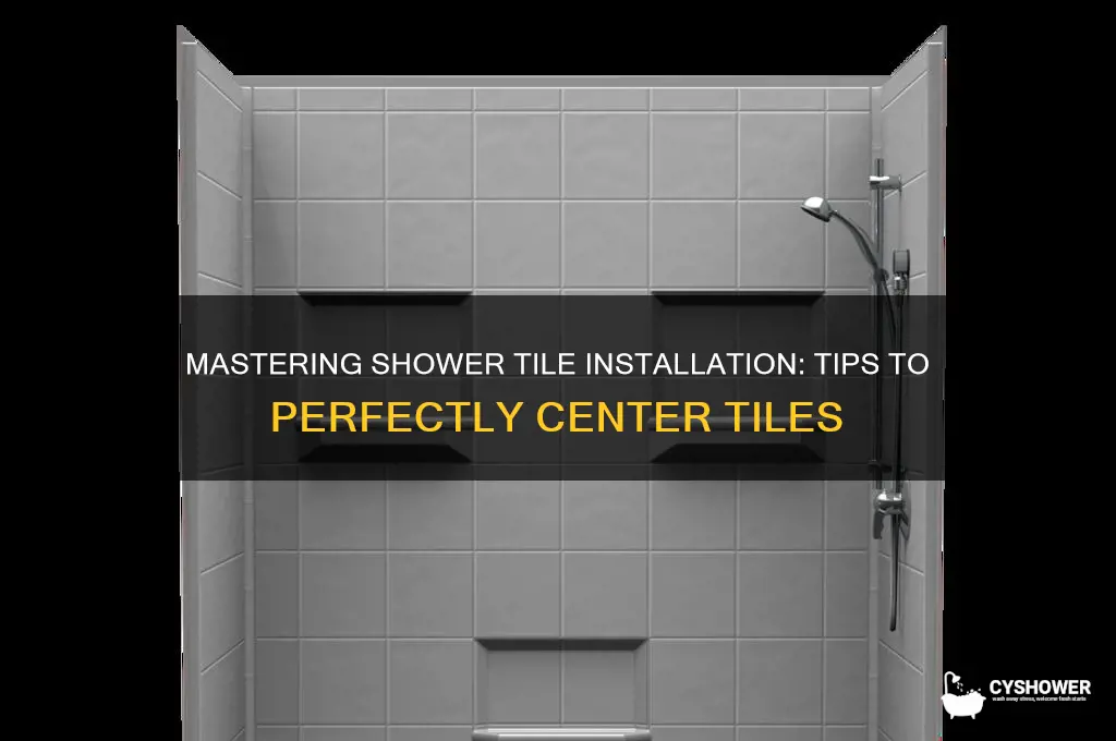 how do you center tile in a shower