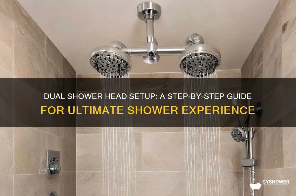 how do you do a 2 shower head shower