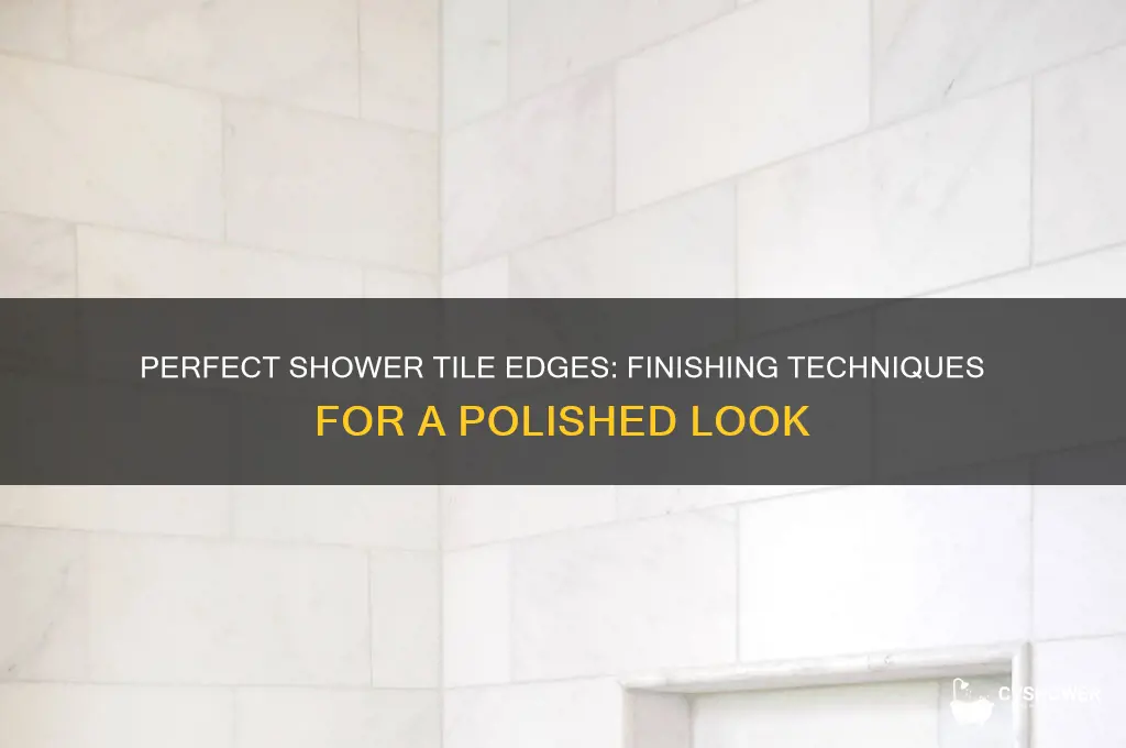how do you finish shower tile edges