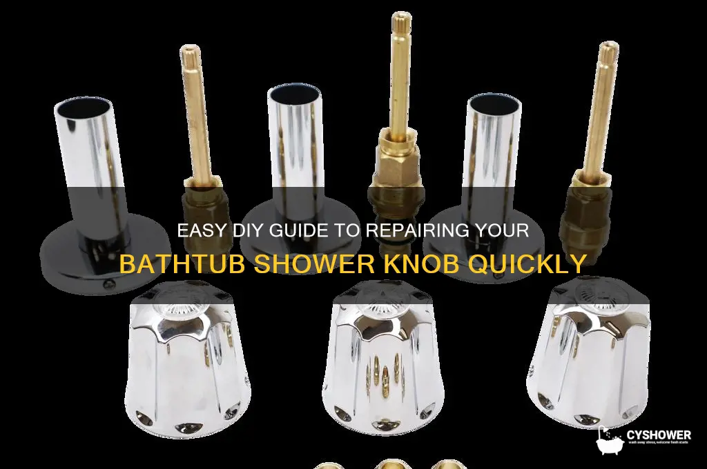 how do you fix a bathtubknob for the shower