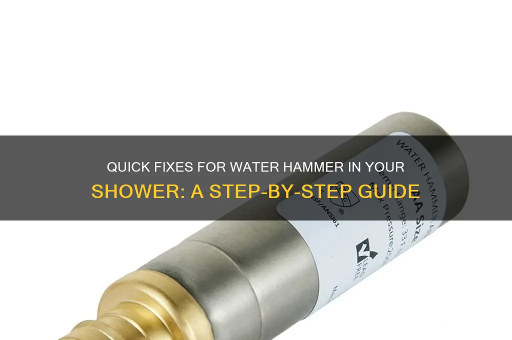 how do you fix water hammer in shower