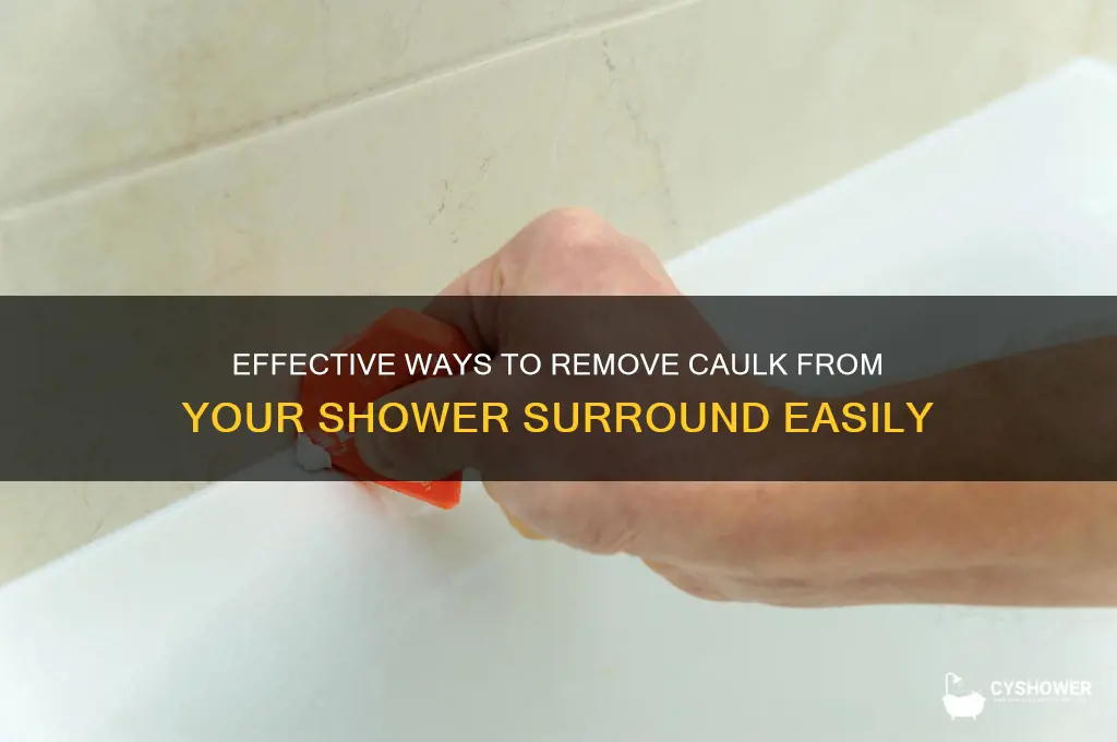 how do you get caulk off a shower surround
