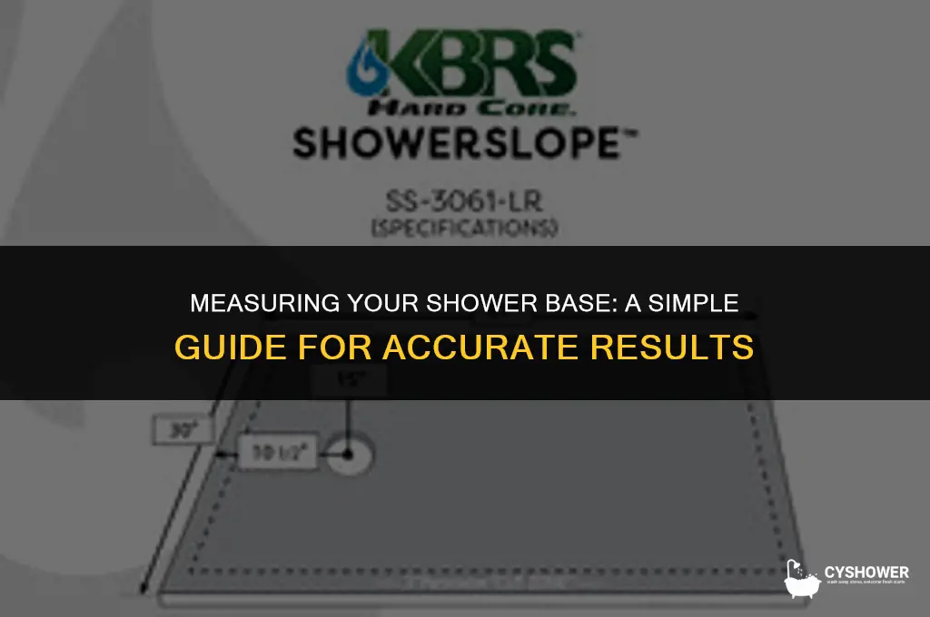 how do you measure shower base