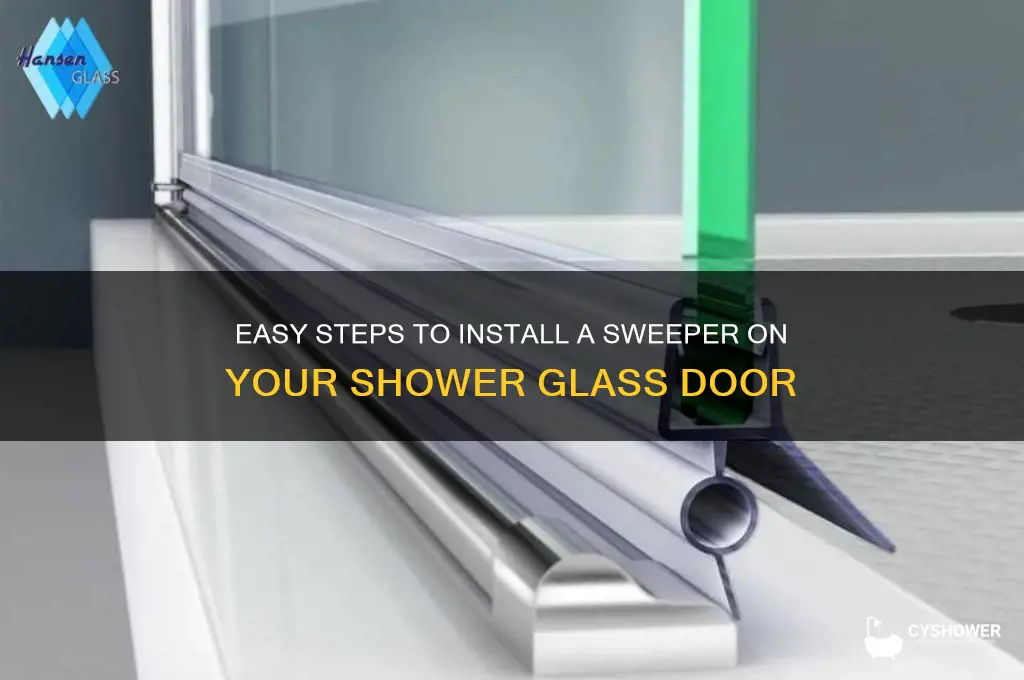 how do you put sweeper on shower glass door