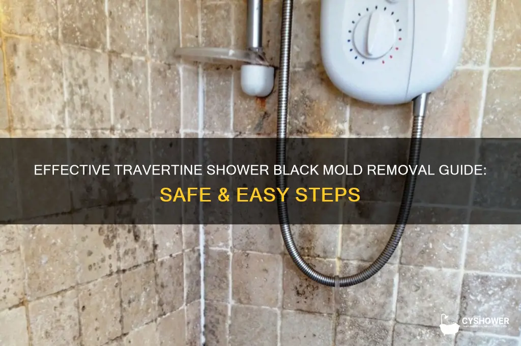 how do you remove black mold from travertine shower