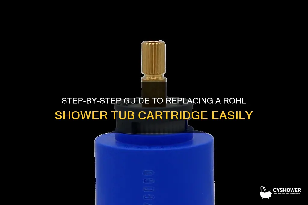 how do you replace a rohl shower tub cartridge