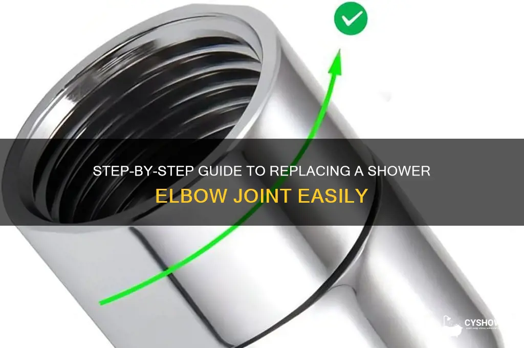 how do you replace the elbow in shower