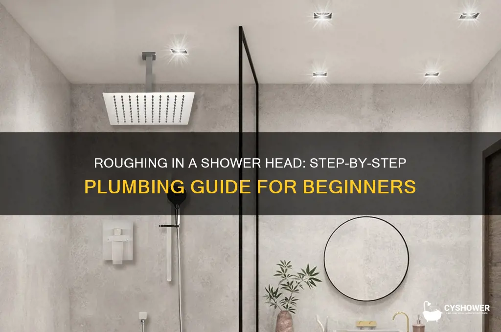 how do you rough in a shower head