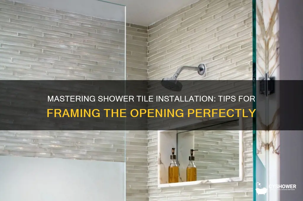 how do you set tile around a shower opening