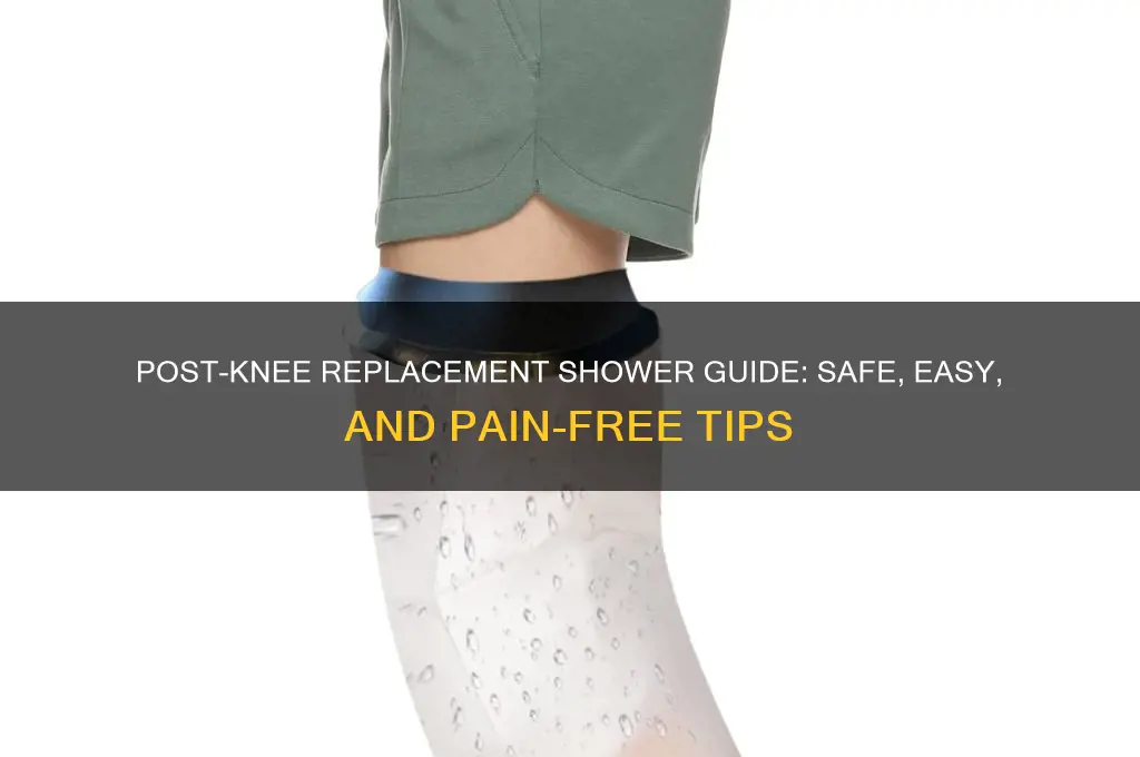 how do you shower after knee replacement surgery