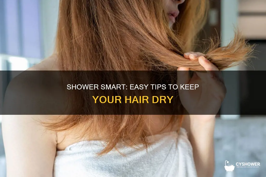 how do you shower without getting your hair wet