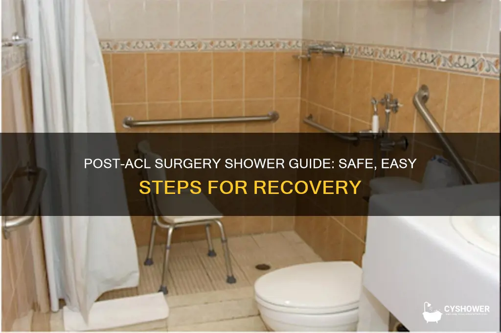how do you take a shower after acl surgery