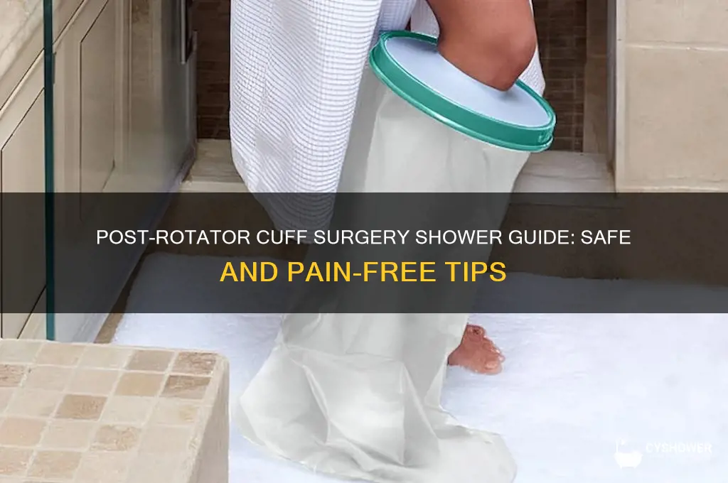 how do you take a shower after rotator cuff surgery