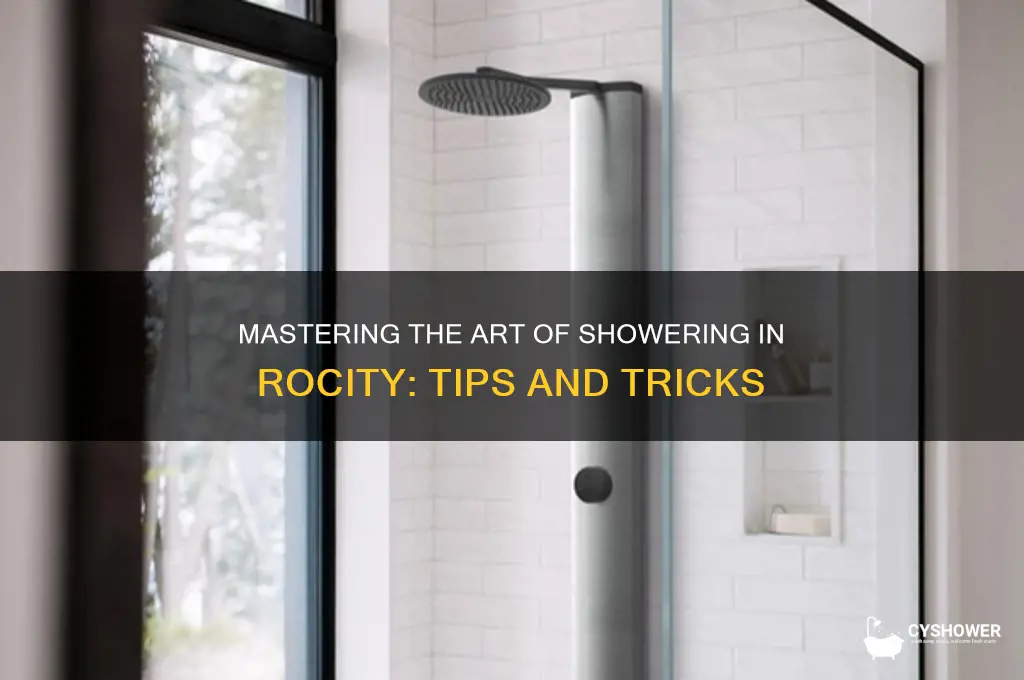 how do you take a shower in rocity