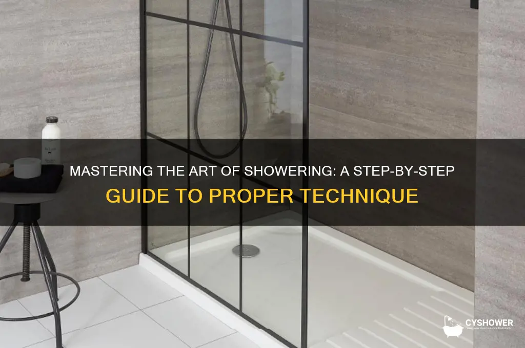 how do you take a shower properly