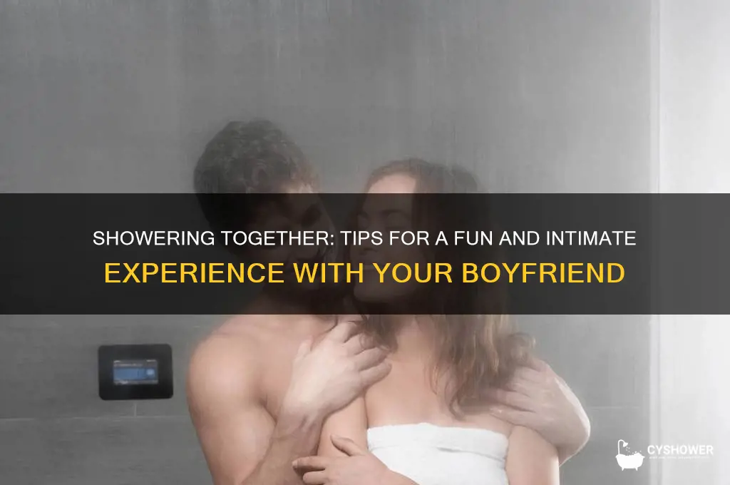 how do you take a shower with your boyfriend