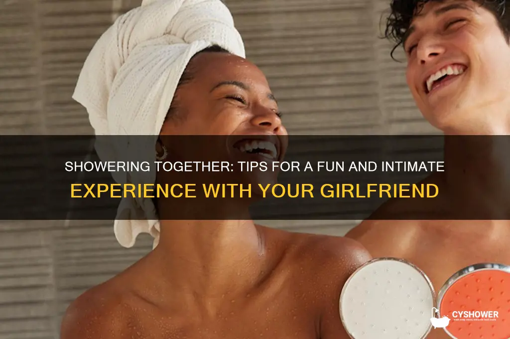 how do you take a shower with your girlfriend