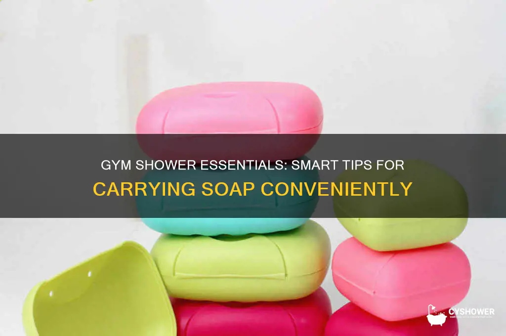 how do you take soap to gym shower