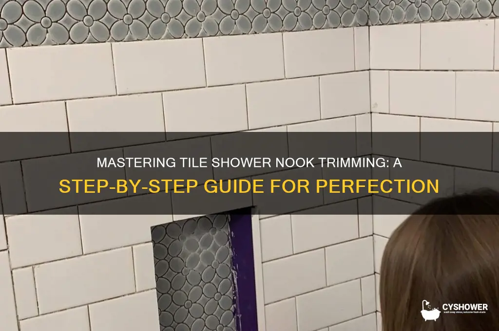 how do you trim in a tile shower nook