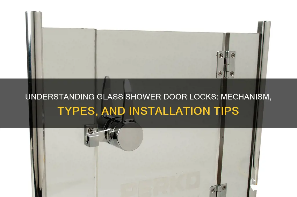 how does a glass shower door lock