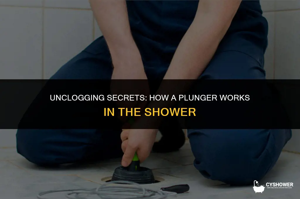 how does a plunger work shower