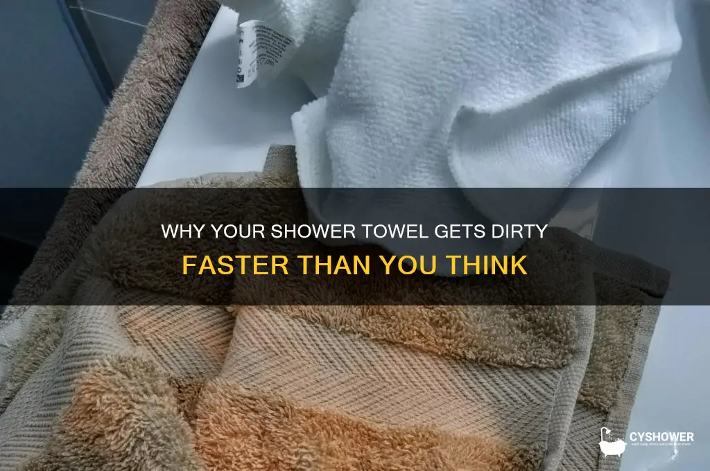 how does a shower towel get diert