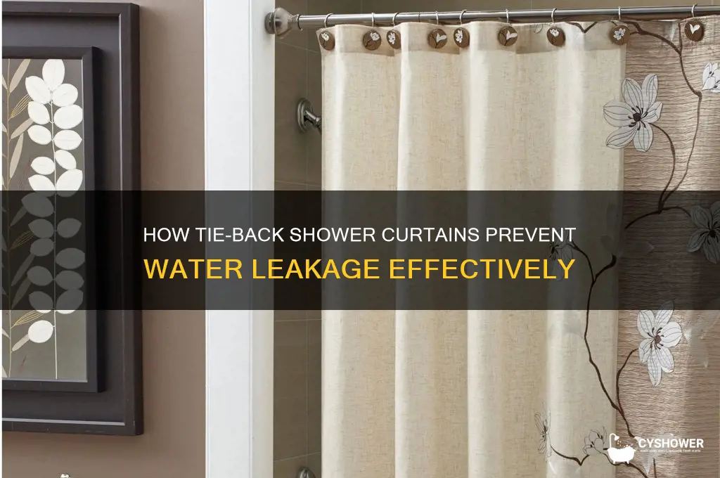 how does tie back shower curtain keep water out