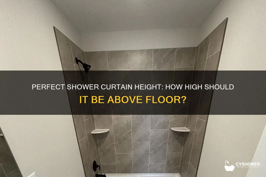 how far above floor should shower curtain be