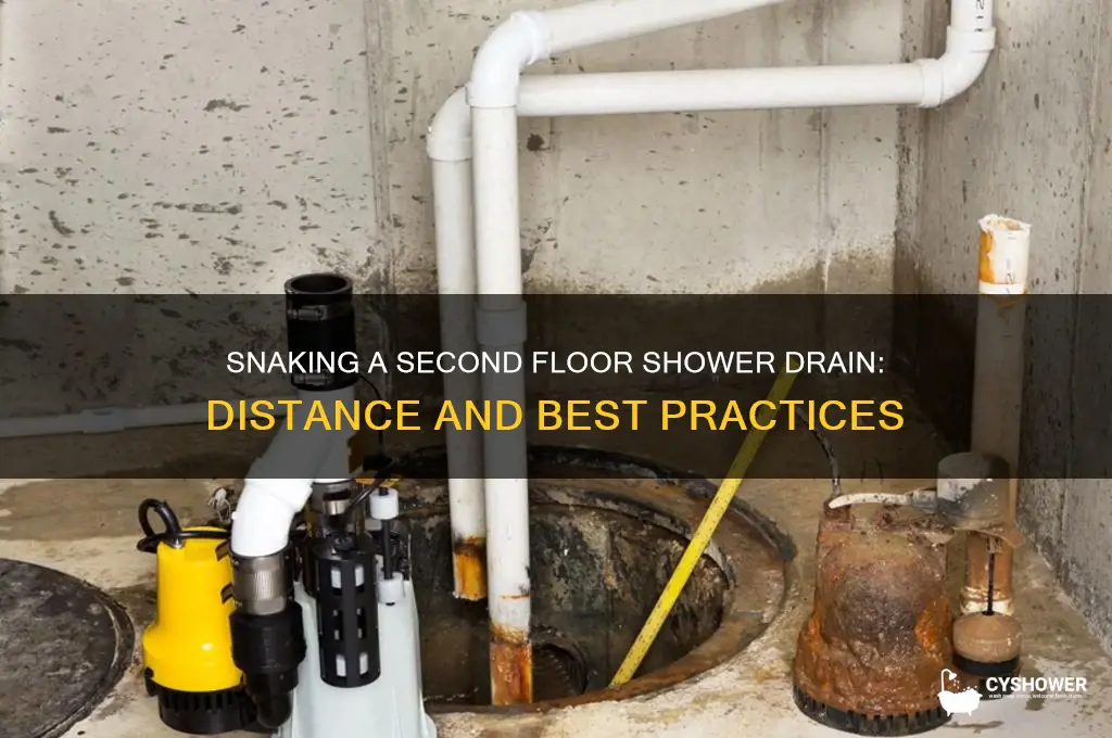 how far to snake a second floor shower drain