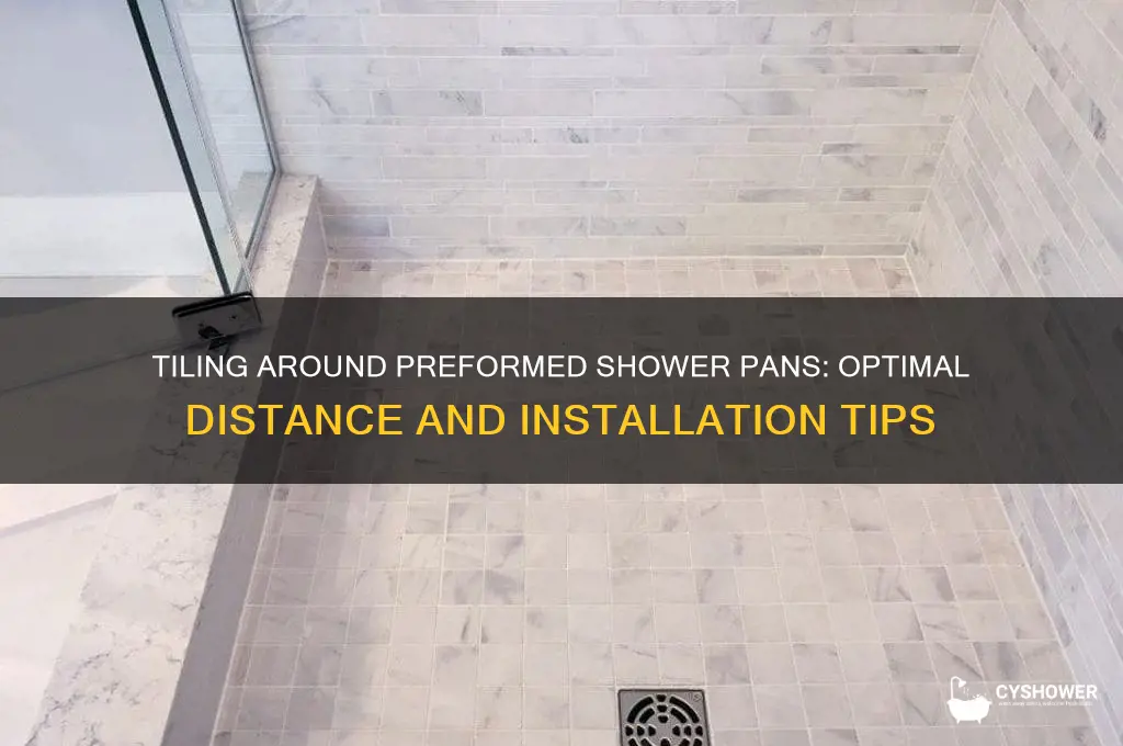 how far to tile from preformed shower pan