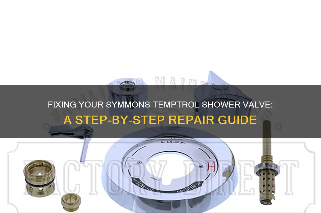 how fix symmons temptrol shower valve