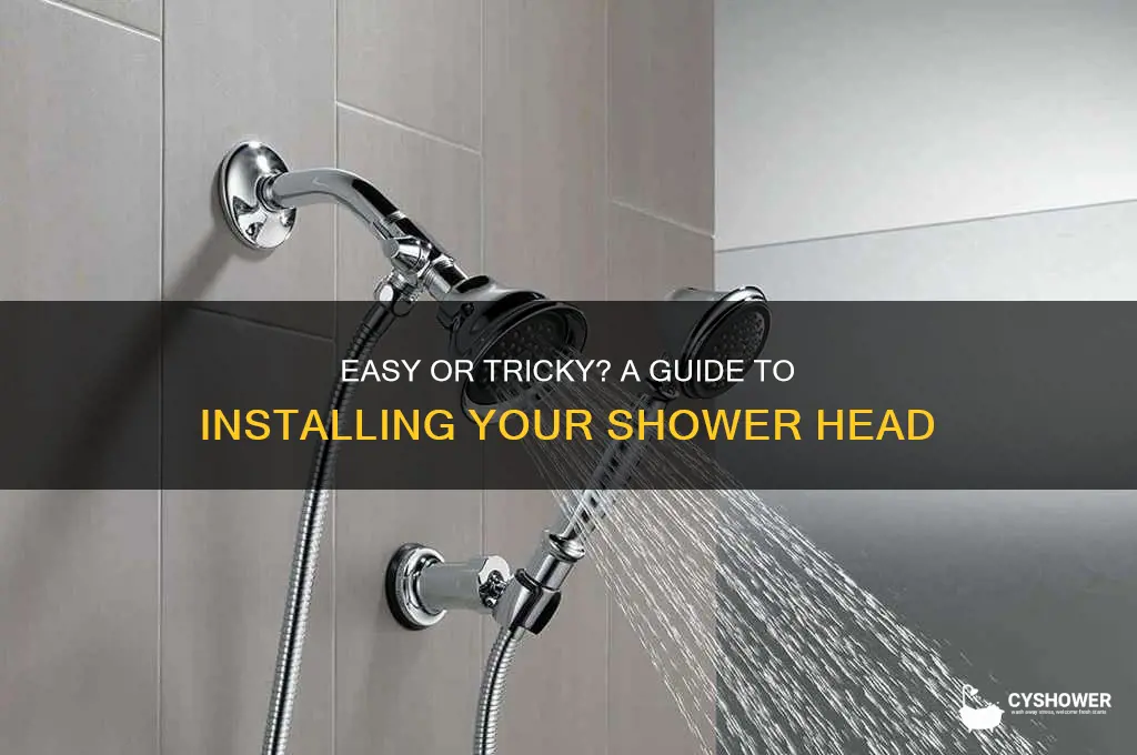 how hard is it to put in shower head