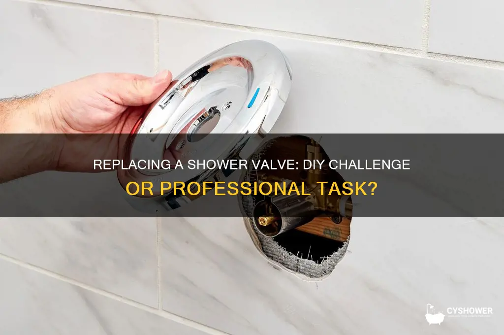 how hard is it to replace a shower valve