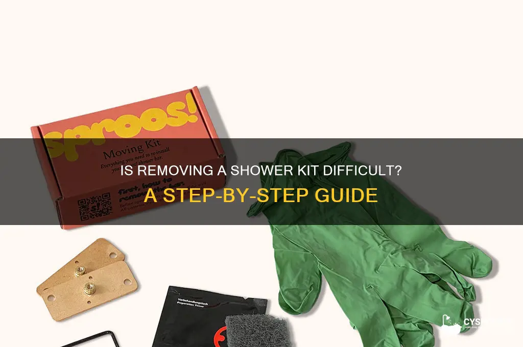 how hard is it to take out a shower kit