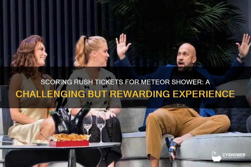 how hard to get rush tickets meteor shower