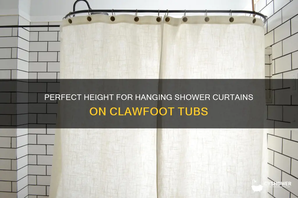 how high to hang shower curtain for a clawfoot tub