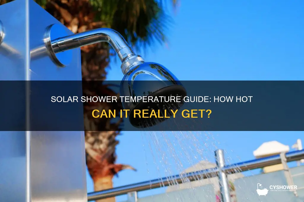 how hot does a solar shower get