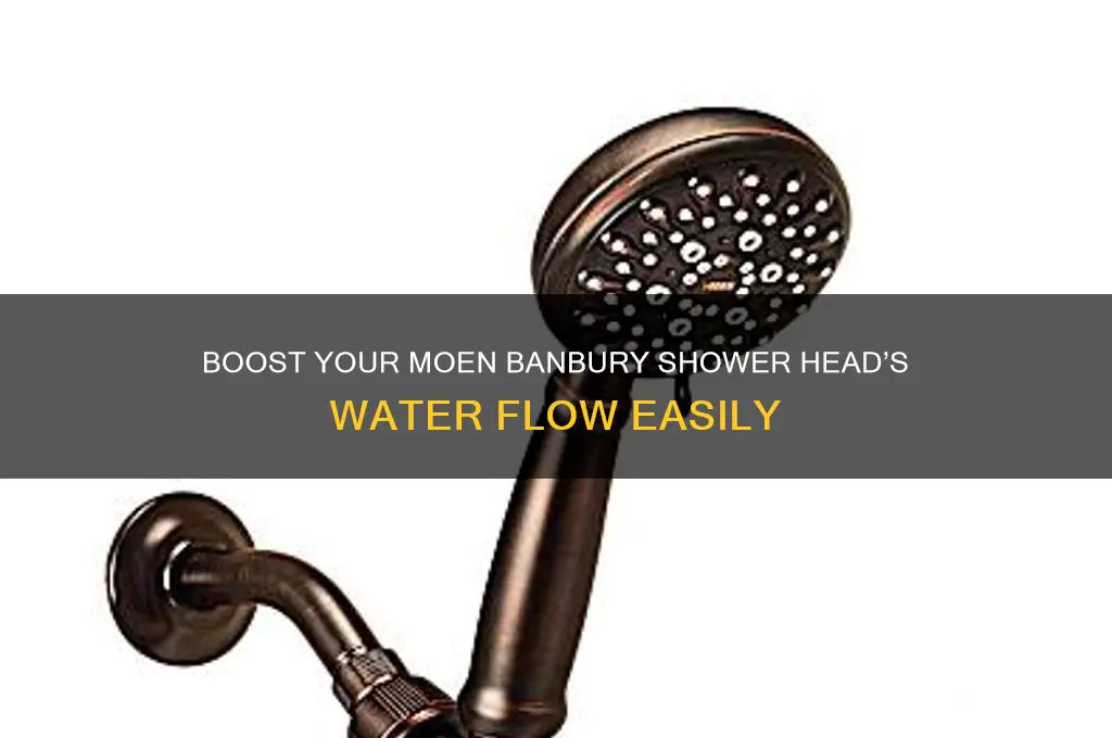 how increase water flow moen banbury shower head