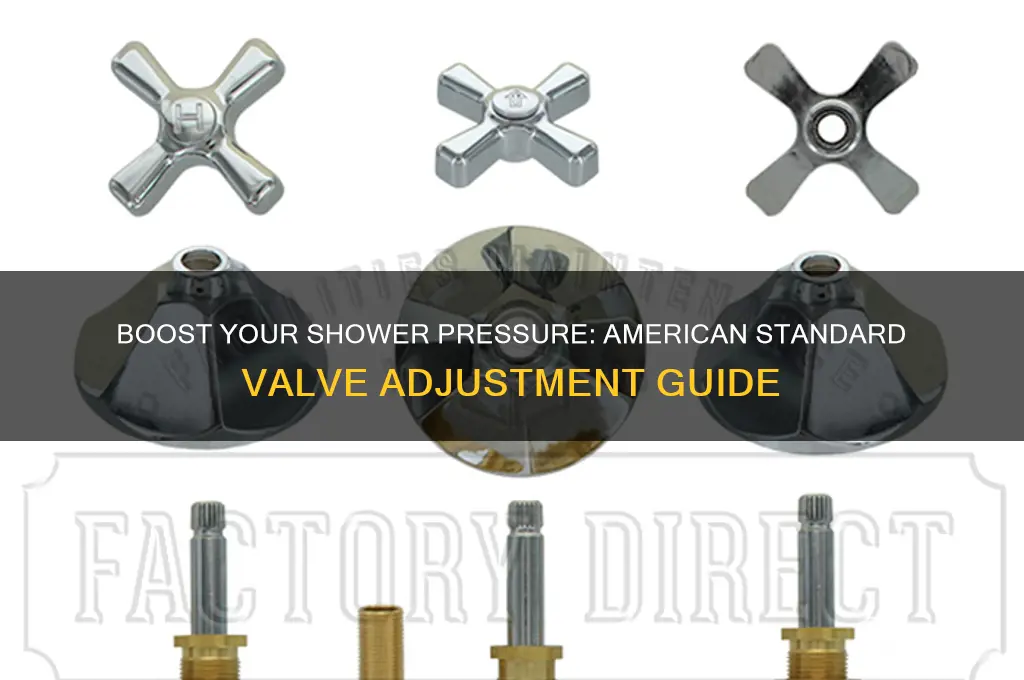 how increase water pressure american standard shower valve
