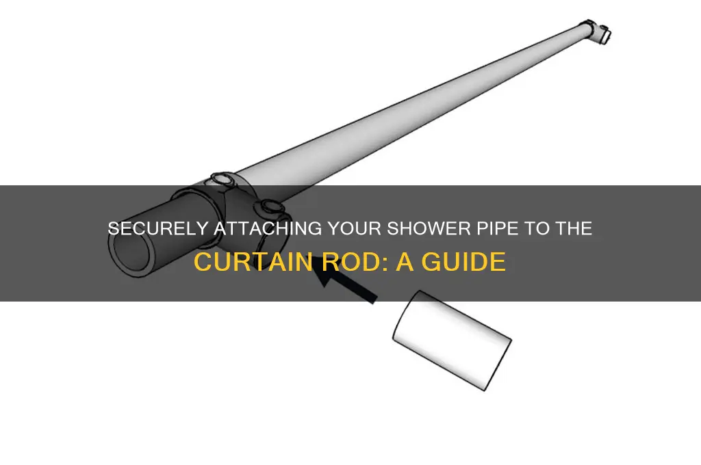 how is shower pipe attached to d curtain rod