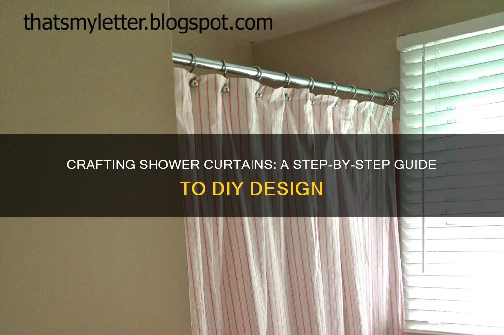 how it made shower curtains