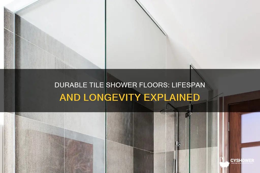 how l9ng do tile shower floors last