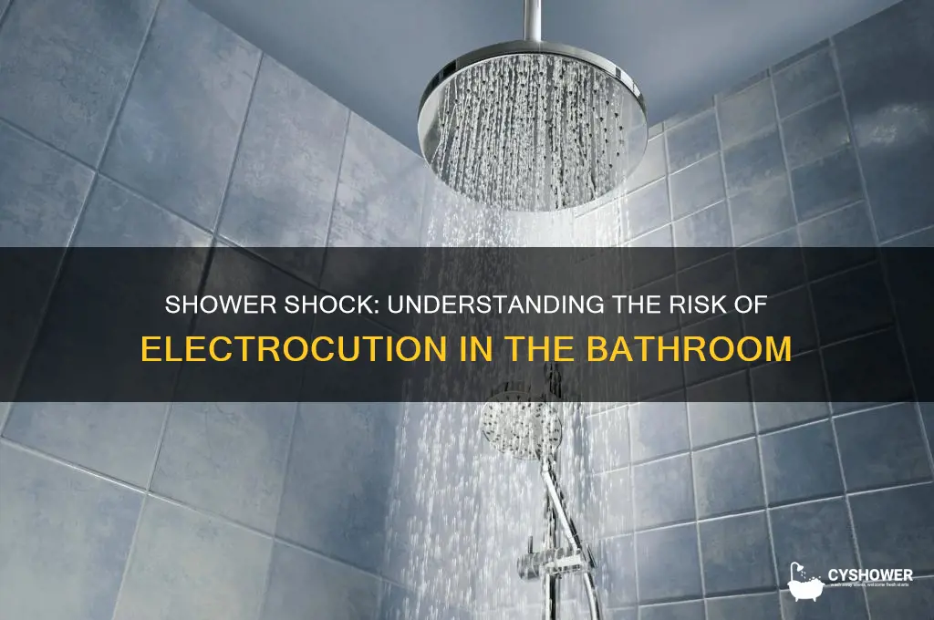 how likely are you to get electrocuted in the shower